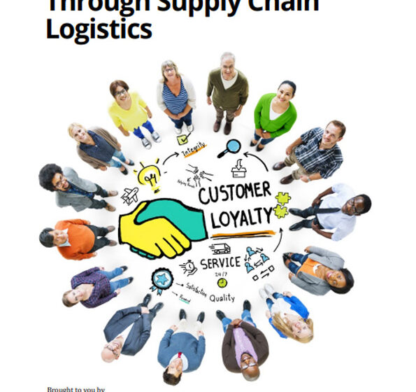  Earning Customer Loyalty Through Supply Chain Logistics