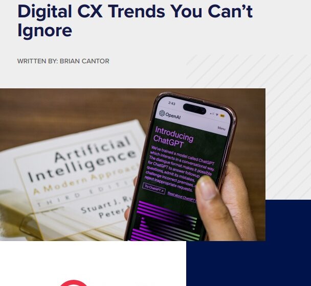  Digital CX Trends You Can’t Ignore