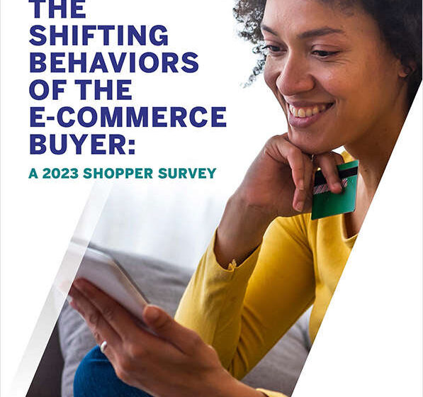  The Shifting Behaviors of the E-Commerce Buyer: A 2023 Shopper Survey