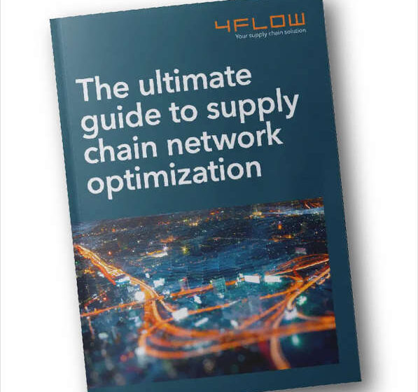  The Ultimate Guide to Supply Chain Network Optimization