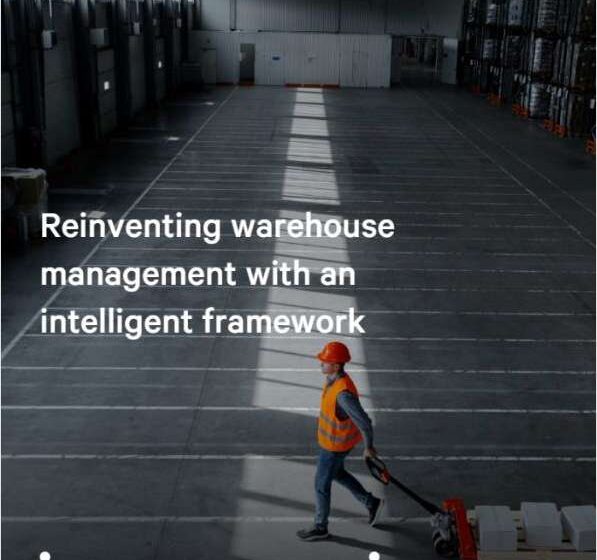  Reinventing Warehouse Management with an Intelligent Framework